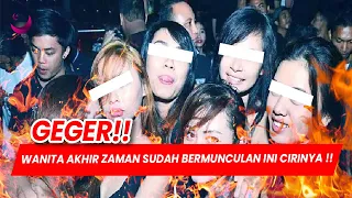 Download GEGER !! WANITA AKHIR ZAMAN SUDAH BERMUNCULAN INI CIRINYA !! MP3