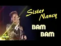 Lagu Sister Nancy - Bam Bam (Music Video)