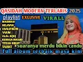 Lagu FULL ALBUM QASIDAH MODERN PILIHAN TERBAIK SUARA MERDU BIKIN CANDU @qasidahbintangpantura