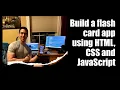 Learn HTML CSS and JavaScript by building a Flash Card App Beginner Tutorial