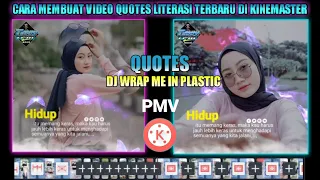 Download Cara Membuat Video Quotes Literasi Keren Di Kinemaster | DJ Wrap Me In plastic MP3