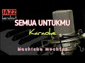 Download Lagu KARAOKE SEMUA UNTUKMU - MACHICHA MOCHTAR - COVER | KORG PA50 |