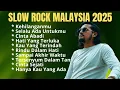 Download Lagu Kehilanganmu || Lagu Slow Rock Terpopuler 2025 || Koleksi Lagu Slow Rock Malaysia Paling Sedih