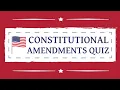 US Constitutional Amendments Trivia Quiz 15 Multiple Choice Questions Independence Day