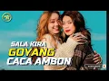 Lagu LAGU JOGET GOYANG CACA AMBON ( SALAH KIRA ) MIX - NASIR93 REMIXER