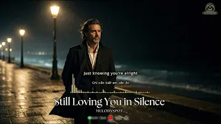  still loving you in silence melodyspot cinematic ballad sad love song 2026