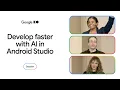 Develop faster with AI in Android Studio