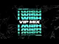 Joel Corry - I Wish (feat. Mabel) [VIP Mix]