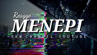 Download Menepi Versi Reagge MP3