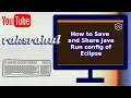 How to Save and Share Java Run config of Eclipse
