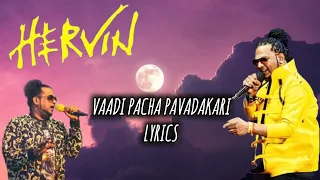 vaadi pacha pavadaikari hervin lyrics harinimadan