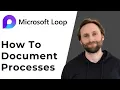 How to Document Processes in Microsoft Loop Full Guide 2026