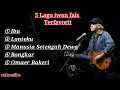 Download Lagu 5 lagu iwan fals terfavorit