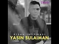 Download Lagu Kisah Inspirasi Yasin Sulaiman