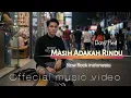Download Lagu MASIH ADAKAH RINDU - DANY FLED [offecial music video] #original #slowrock #popindonesia 