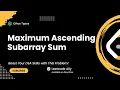 1800 Maximum Ascending Subarray Sum Leetcode Daily Challenge