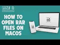 How to Open RAR Files on macOS