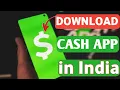 How to download Cash App in india install Cash App In India How to get Use CashApp in India