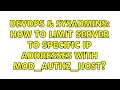 DevOps SysAdmins How to limit server to specific IP addresses with mod - authz