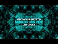 Steve Aoki, Showtek & Jem Cooke - Mirror Mirror