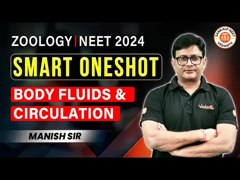 Download MP3 Body Fluids and Circulation || SMART ONE SHOT || Biology NEET 2024 | MD sir