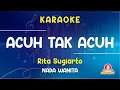 Download Lagu Acuh Tak Acuh - Rita Sugiarto | KARAOKE DANGDUT NADA WANITA TANPA VOKAL