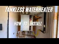 How To Install A Tankless Water Heater Start to Finish