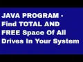Java Program to Check Total and Free Space of Your System