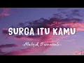Download Lagu Surga Itu Kamu (aduh) - Maliq \u0026 D'essentials (lirik)