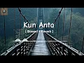 KUN ANTA [Slowed + Reverb ] Beautiful Nasheed🎶🎧 || by Humood Alkhuder