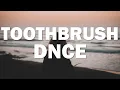 Download Lagu DNCE - Toothbrush [Audio + Lyrics]
