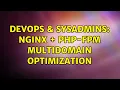 DevOps SysAdmins NGINX PHP-FPM multidomain optimization