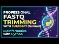 20 Bioinformatics with Python Professional FASTQ Trimming with Cutadapt Terminal