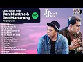 Download Lagu Kumpulan Lagu Batak Terpopuler Jun Munthe \u0026 Jen Manurung (Official HD Music)