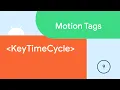 KeyTimeCycle - Motion Tags