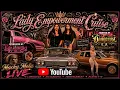 Live LADY EMPOWERMENT CRUISE WHITTIER CA