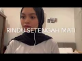 Download Lagu Rindu Setengah Mati - D’Masiv (Covered by Wani Annuar)