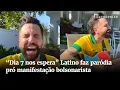 Download Lagu “Dia 7 nos espera”  Latino faz paródia pró manifestação bolsonarista