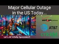 Major Cellular Outage in the US Today