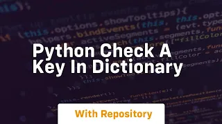 python check a key in dictionary