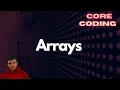 Arrays in Programming - Core Coding 7