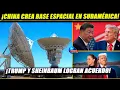 ¡Trump enfurecerá! China crea base espacial en Sudamérica. México y EEUU llegan a acuerdo por agua.