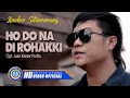 Download Lagu Lineker Situmorang - HO DO NA DI ROHAKKI | Lagu Batak Terpopuler 2022