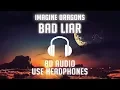 Imagine Dragons - Bad Liar (8D AUDIO) 🎧
