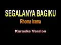 Download Lagu Rhoma Irama - SEGALANYA BAGIKU | Karaoke Version