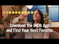 Find Your Next Favorite Download the IMDb App