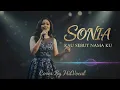 Lagu SONIA - KAU SEBUT NAMA KU - COVER BY HitVocal - LIrik Video