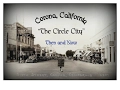 Corona California Then Now