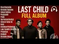 Download Lagu lagu Last Cild yang lagi viral buat menggalau 2025