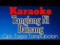Download Lagu Karaoke Batak - Tangiang Ni Dainang  Trio Elexis ( Karaoke Version )